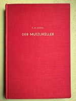C. A. Loosli: Der Mutzlikeller. Signiert. 1947