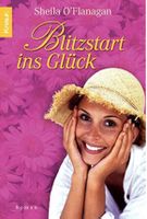 BLITZSTART INS GLÜCK - SHEILA O’FLANAGAN - TASCHENBUCH