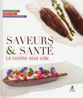 Saveurs & Santé La Cuisine Sous Vide Éds Place Des Victoires