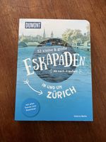 Zürich Ausflugs-Guide: 52 Eskapaden in und um Zürich