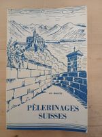 Pèlerinages Suisses -  Livre Illustré Ancien, dédicacé