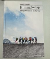 Himmelwärts - Bergführerinnen im Porträt Buch Daniela Schweg