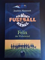 Die Wilden Fussballkerle Band 2 Felix der Wirbelwind