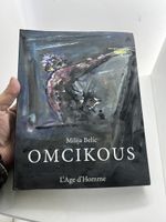 Omcikous - L‘age de l‘homme - Milija Belic