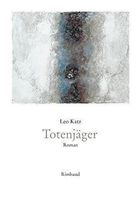 Leo Katz, Totenjäger