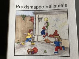 Praxismappe Ballspiele - Ideen für den Sportunterricht