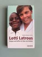 Lotti Latrous Bangen und Hoffen im Slum von Abidjan