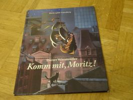 Komm mit, Moritz! - Dieter Wiesmüller Buch