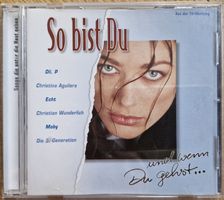 So bist Du - und wenn Du gehst...