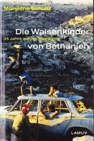 Schultz Marylène - Die Waisenkinder von Bethanien