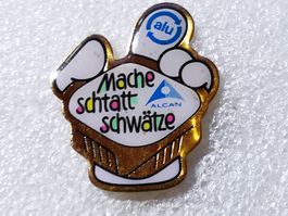 Ansteckpin 42: Alu - mache statt schwätze
