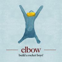 CD Elbow - Build a rocket boys! (2011)