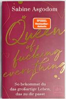 Queen of fucking everything - Sabine Asgodom