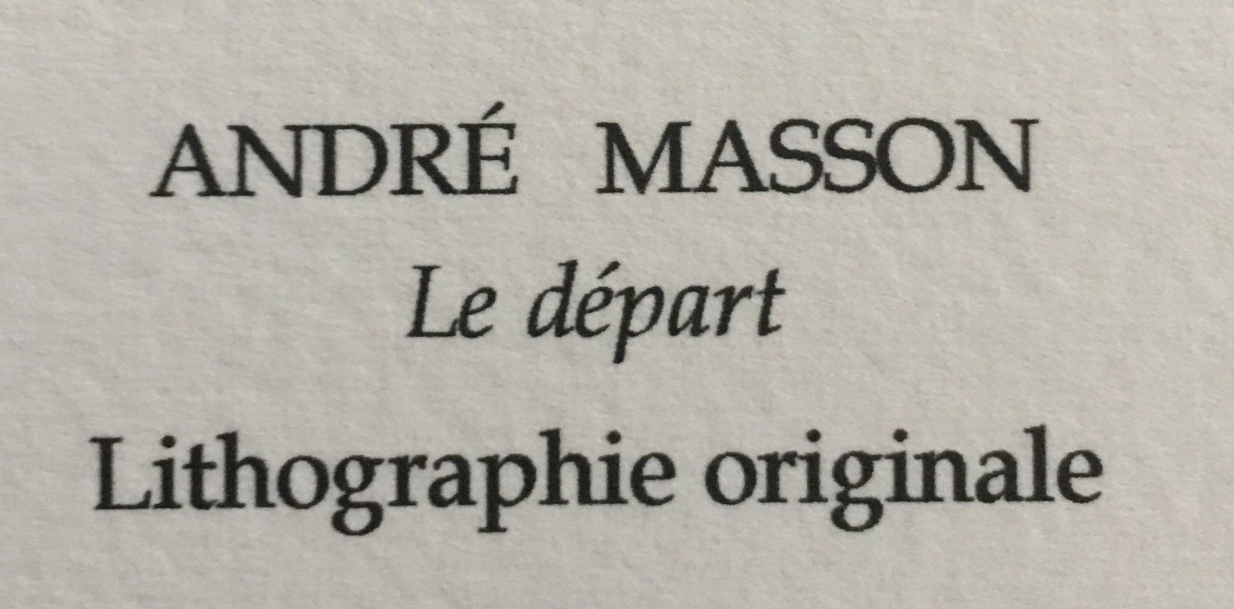 Grafiken & Lithographien: André Masson " Le départ "  Original Lithographie – Gebraucht aus Nennigkofen von Sommersonnen 5