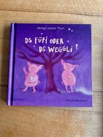 Berndeutsches Kinderbuch: Ds Füfi oder ds Weggli