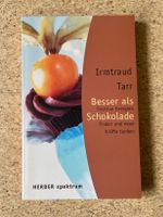 Taschenbuch "Besser als Schokolade" von Irmtraud Tarr