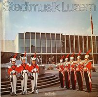 Die Stadtmusik Luzern Spielt Ausgewählte Blasmusik (LP)
