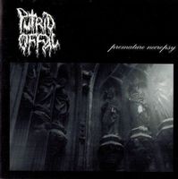 Putrid offal/Exulceration - Infer..(Rar!