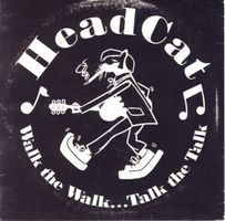HeadCat – Walk The Walk..Talk The Talk