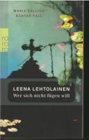 Leena Lehtolainen  -  Wer sich nicht fügen will