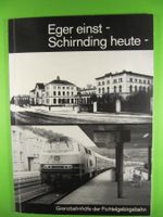 Eger einst Schirnding heute G-bahnhöfe der Fichtegebirgsbahn