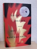 Drei Kameradinnen-  Shida Bazyar  Roman