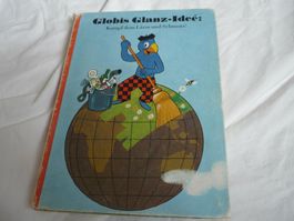 (S) Kinderbuch Globi 1. Auflage Globi Globis glanz Idee