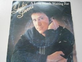 Vinyl-Single Shakin' Stevens - A Love Worth Waiting For