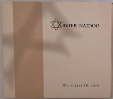 Letze Chance ! XAVIER NAIDOO  -Wo Willst Du Hin