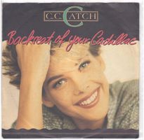 C.C. Catch  --  Backseat pf your Cadillac   Single7
