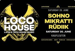 1 Ticket für LOCO HOUSE
Latin house all night long