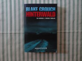Blake Crouch - Hinterwald - Andrew Z. Thomas Thriller - B786