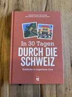 In 30 Tagen durch die Schweiz