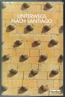 P. Barret & J-N. Gurgand; Unterwegs nach Santiago    *