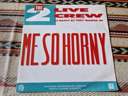7'' Vinyl Single THE 2 LIVE CREW Me So Horny