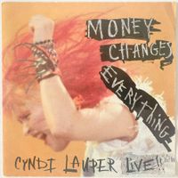 CYNDI LAUPER - MONEY CHANGES EVERYTHING