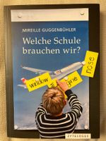 Welche Schule brauchen wir?  Zytglogge