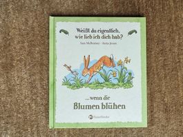 Weisst du eigentlich wie lieb ich dich hab? Blumen blühen