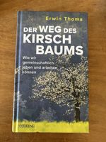 Erwin Thoma: Der Weg des Kirschbaums