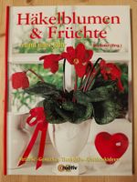 Häkelblumen & Früchte rund ums Jahr / OZ Creativ 2004 Exner