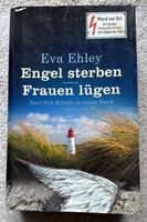 Engel sterben & Frauen lügen von Eva Ehley