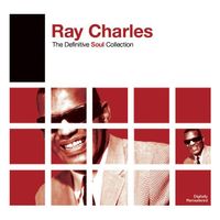 Ray Charles – The Definitive Soul Collection