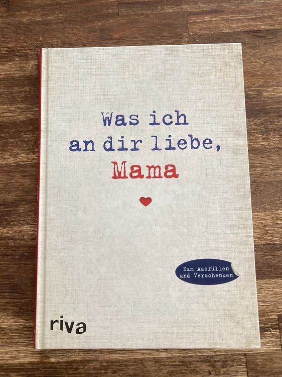 Was ich an dir liebe, Mama - Erinnerungs-/Ausfüllbuch (Neuf (Voir ...