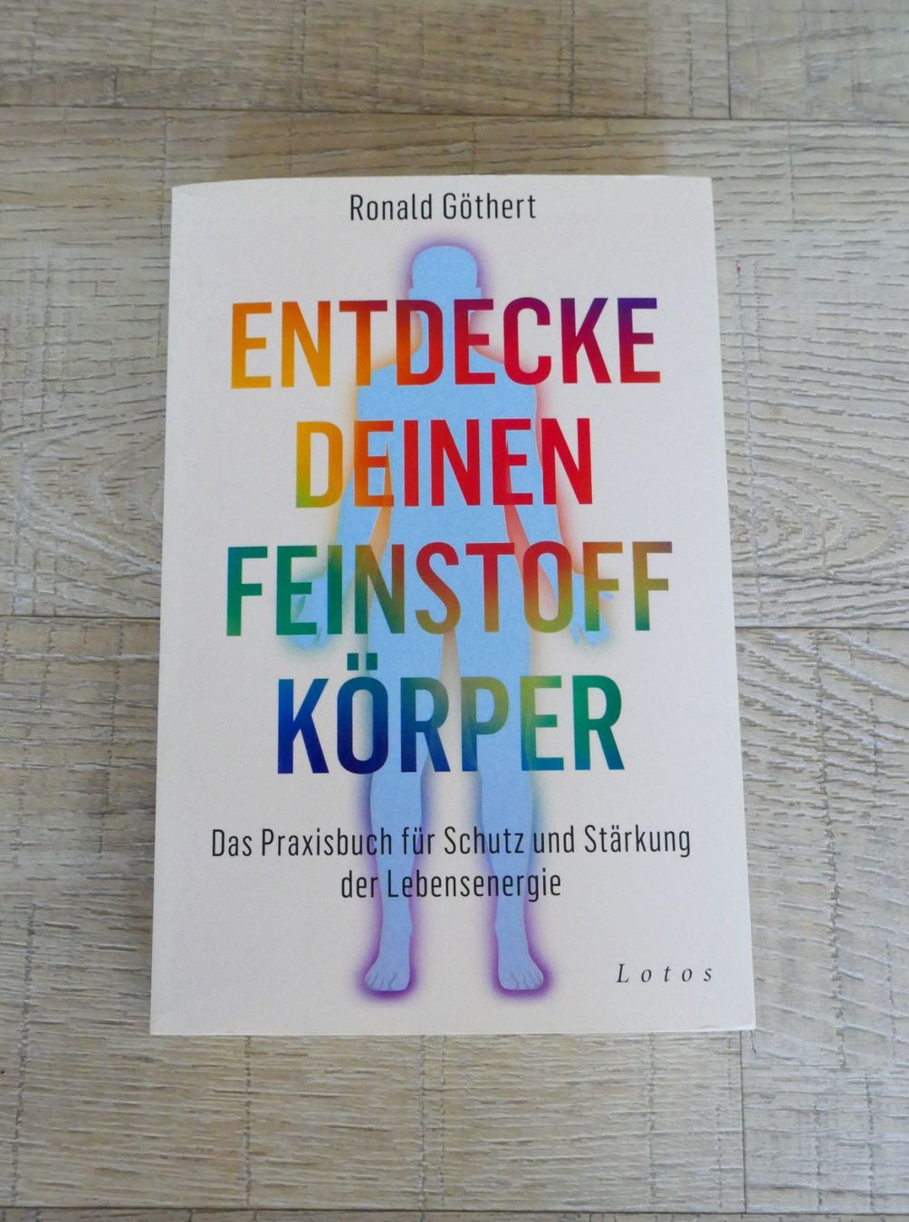 Libri: Entdecke deinen Feinstoffkörpfer von Ronald Göthert – Usato da Port venduto da uzuku