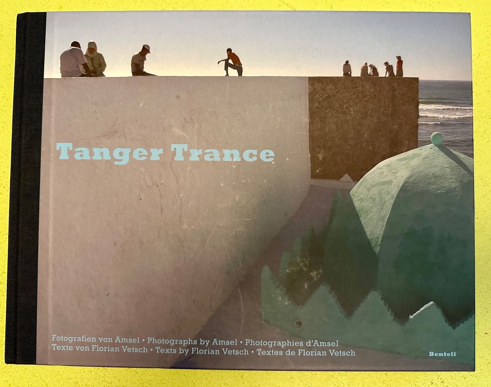 Libri: Amsel, Florian Vetsch: Tanger Trance. d/f/e – Usato da Zürich venduto da allp