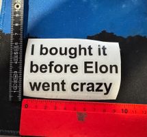 Vinyl Sticker für Tesla - I bought it before Elon went crazy