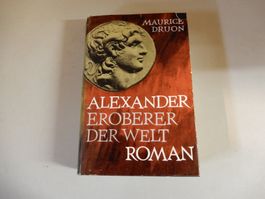 Alexander Eroberer der Welt - Roman