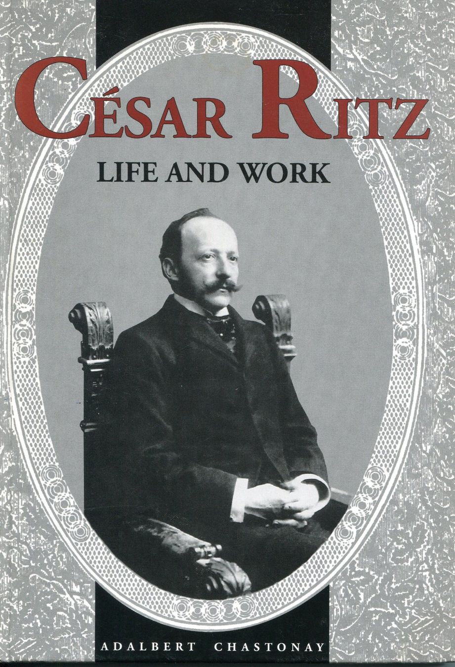 Livres: César Ritz  - Life and Work – D'occasion à Les Avants par Jaman7