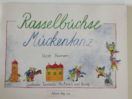 Nicole Baumann: Rasselbüchse Mückentanz, Spiellieder ….