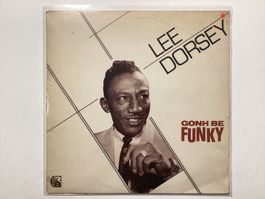 Lee Dorsey LP - Gonh Be Funky